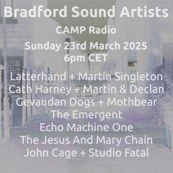 Bradford Sound Artists Radio March 23rd 2025